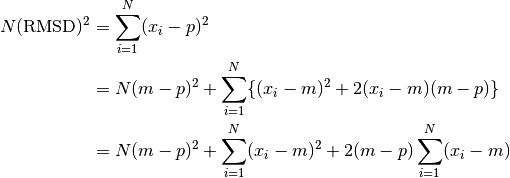 N (\text{RMSD})^2 &= \sum_{i=1}^N (x_i - p)^2

                  &= N(m-p)^2 + \sum_{i=1}^N \{(x_i - m)^2 + 2(x_i - m)(m - p)\}

                  &= N(m-p)^2 + \sum_{i=1}^N (x_i - m)^2 + 2(m-p)\sum_{i=1}^N (x_i - m)